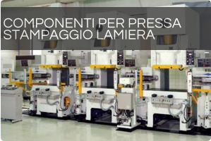 COMPONENTI PER PRESSA   STAMPAGGIO LAMIERA