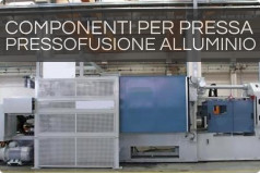 COMPONENTI PER PRESSA   PRESSOFUSIONE ALLUMINIO